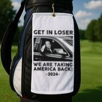 Get In Loser We Are Talking America Back Trump 2024 Golf Towel thumb 2