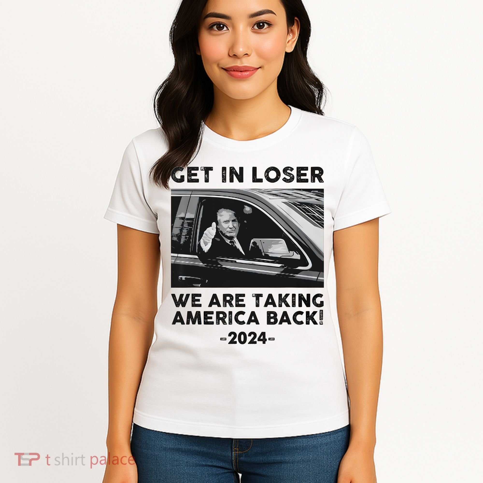 Get In Loser We Are Talking America Back Trump 2024 Women's T-Shirt