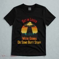 Get In Loser WeRe Gonna Do Some Butt Stuff Funny Ufo Meme T-Shirt thumb 5
