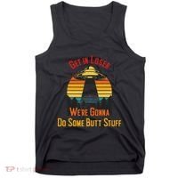 Get In Loser WeRe Gonna Do Some Butt Stuff Funny Ufo Meme Tank Top thumb 0