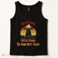 Get In Loser WeRe Gonna Do Some Butt Stuff Funny Ufo Meme Tank Top thumb 2