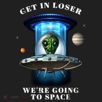 Get In Loser Funny Alien Going To Space Women's Sweatshirt thumb 2