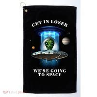 Get In Loser Funny Alien Going To Space Golf Towel thumb 0