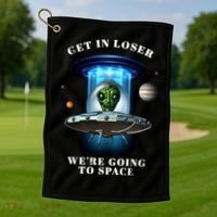 Get In Loser Funny Alien Going To Space Golf Towel thumb 1