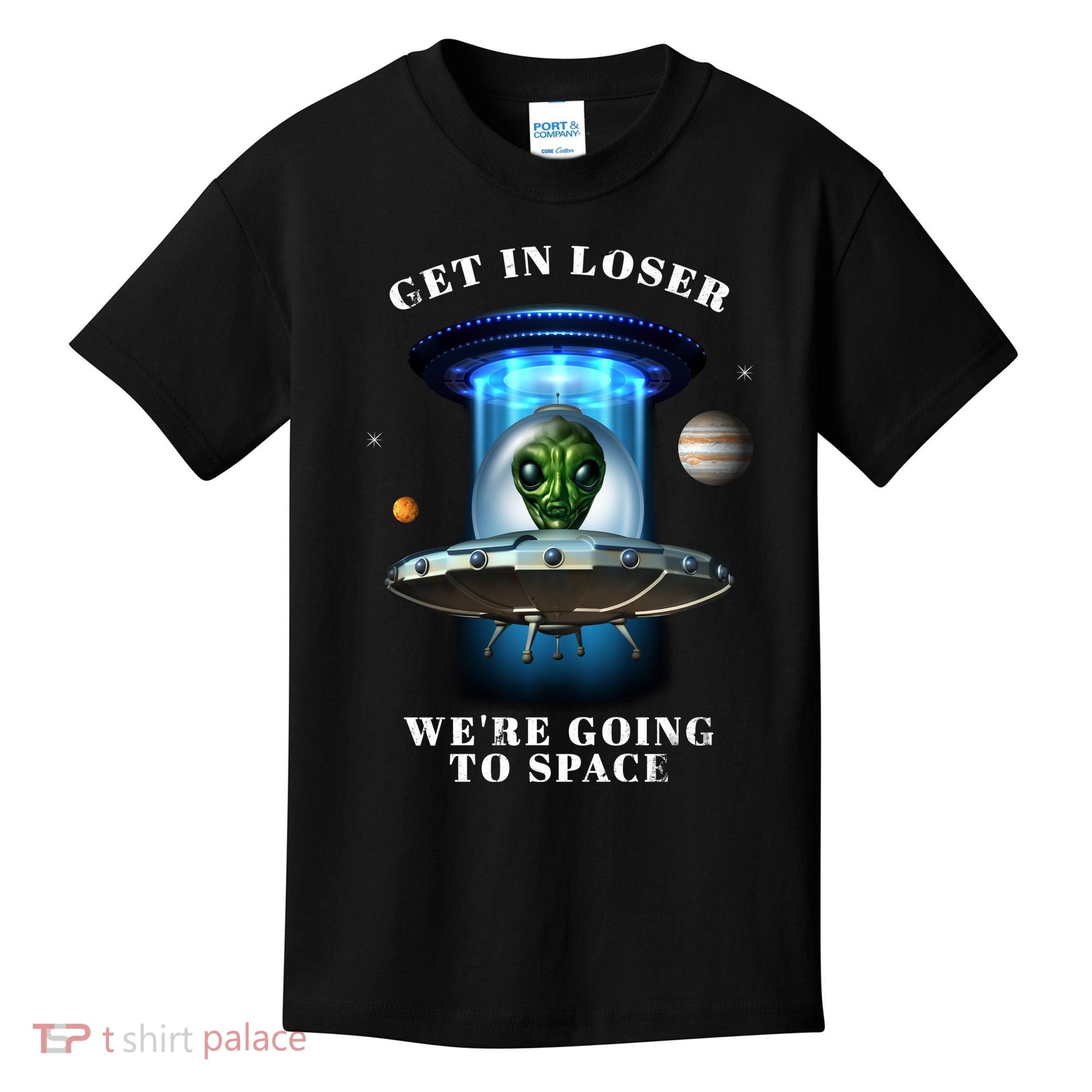 Get In Loser Funny Alien Going To Space Kids T-Shirt