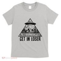 Get In Loser Alien T-Shirt thumb 0