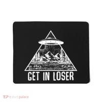 Get In Loser Alien Mousepad thumb 0