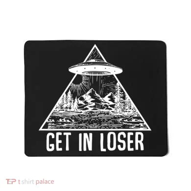 Get In Loser Alien Mousepad