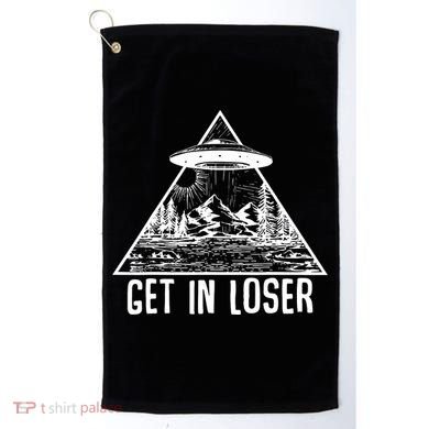 Get In Loser Alien Golf Towel