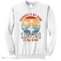 Grandpa Is My Name Surfing Is My Game Sweatshirt thumb 0