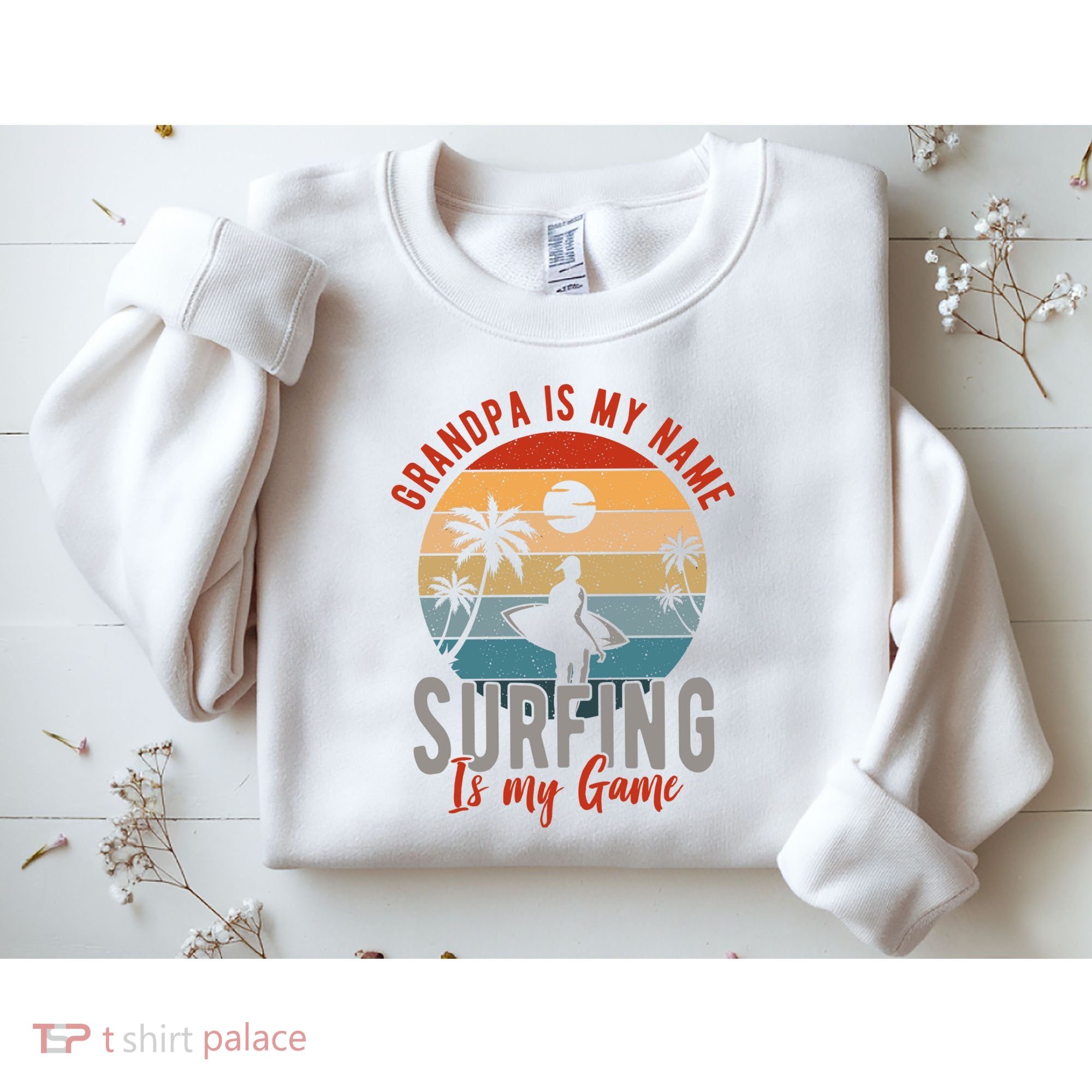 Grandpa Is My Name Surfing Is My Game Sweatshirt