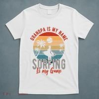 Grandpa Is My Name Surfing Is My Game T-Shirt thumb 5