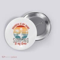 Grandpa Is My Name Surfing Is My Game Button thumb 0