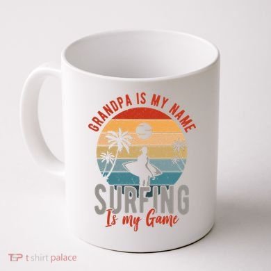 Grandpa Is My Name Surfing Is My Game Coffee Mug