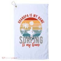 Grandpa Is My Name Surfing Is My Game Golf Towel thumb 0