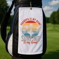 Grandpa Is My Name Surfing Is My Game Golf Towel thumb 2