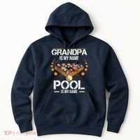 Grandpa Is My Name Pool Is My Game | Funny Billiard Player Hoodie thumb 0