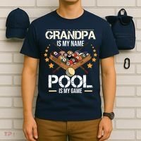 Grandpa Is My Name Pool Is My Game | Funny Billiard Player T-Shirt thumb 6