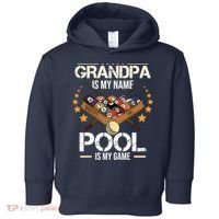 Grandpa Is My Name Pool Is My Game | Funny Billiard Player Toddler Hoodie thumb 0