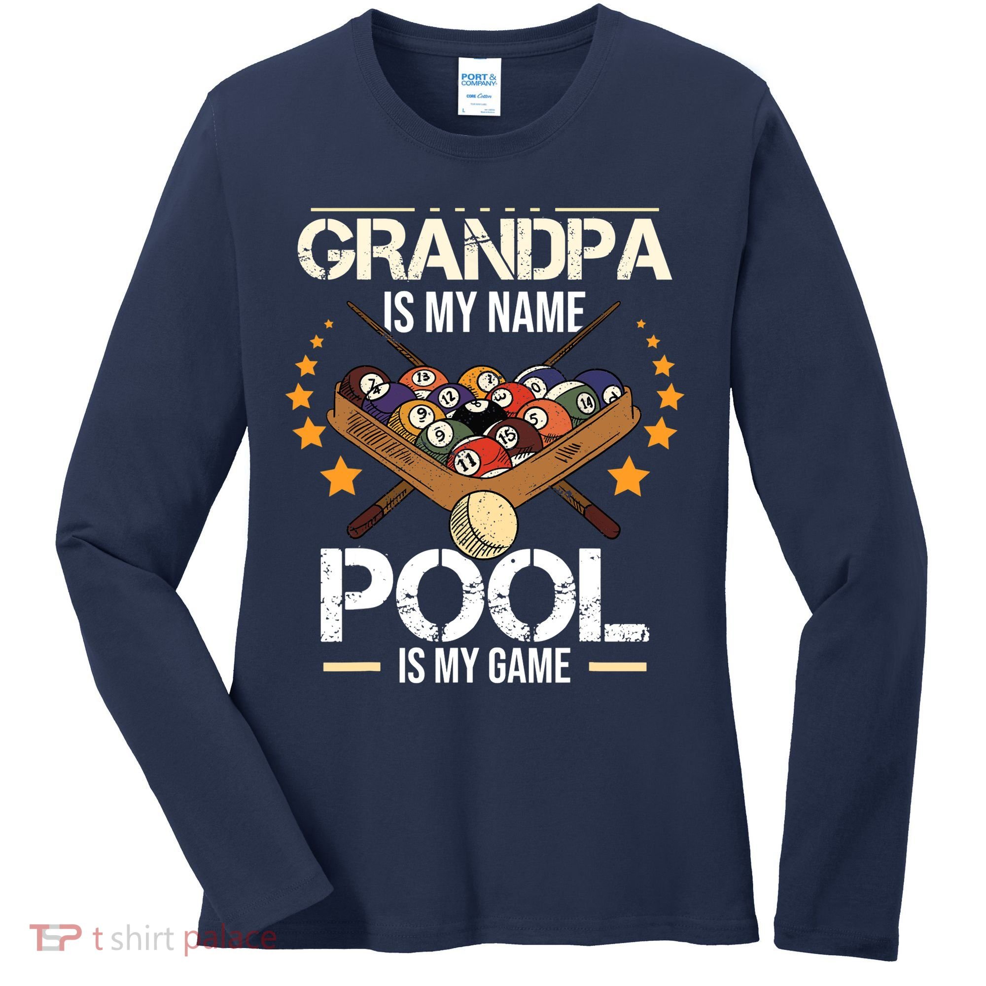Grandpa Is My Name Pool Is My Game | Funny Billiard Player Women's Long Sleeve Shirt