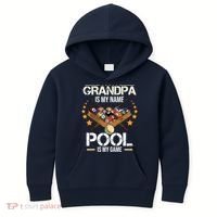 Grandpa Is My Name Pool Is My Game | Funny Billiard Player Kids Hoodie thumb 0