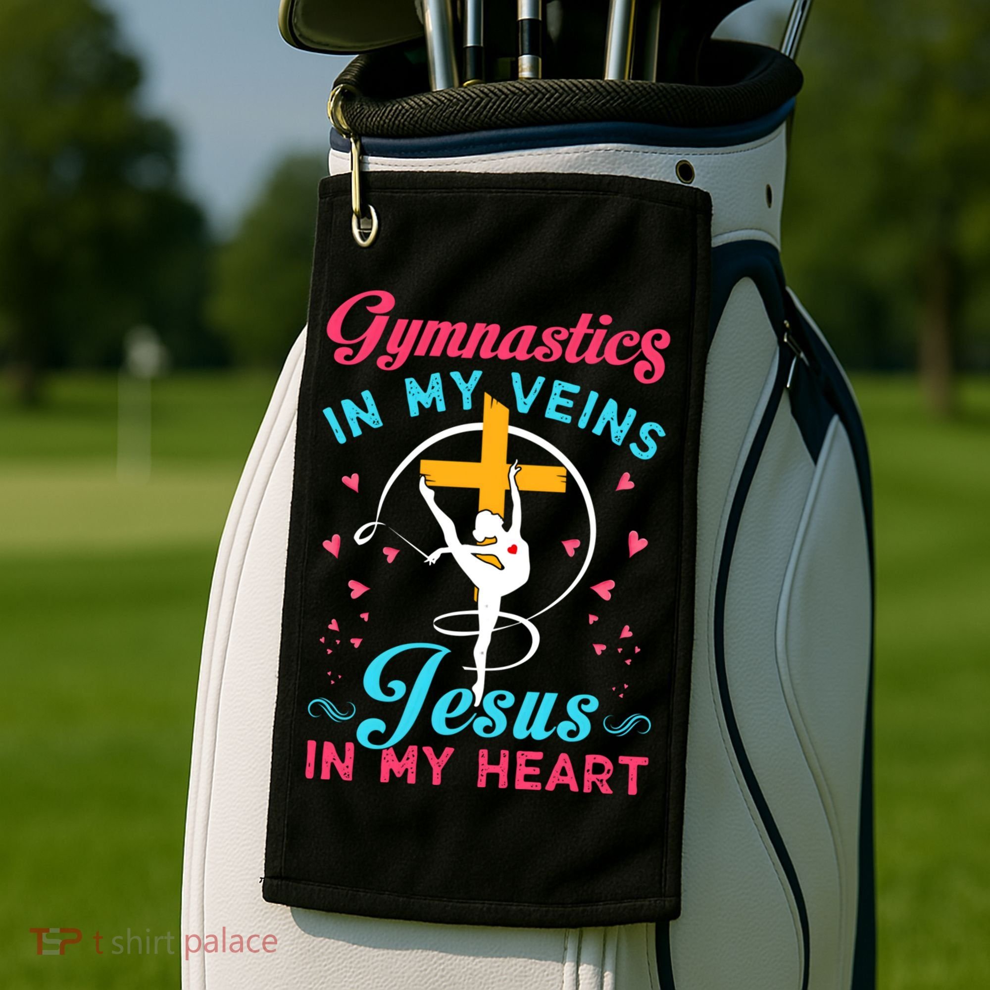 Gymnastics In My Veins Jesus In My Heart Funny Gift Golf Towel
