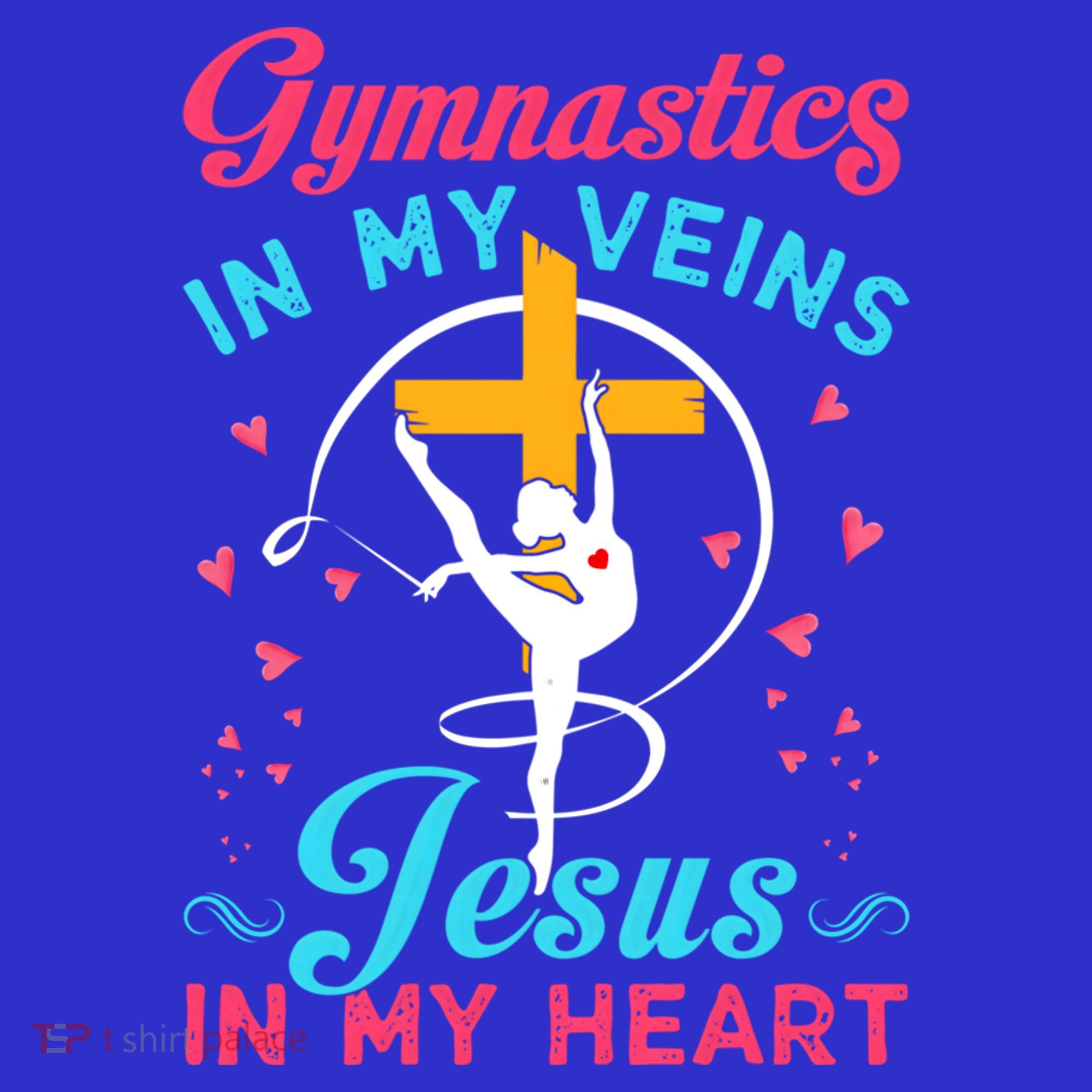 Gymnastics In My Veins Jesus In My Heart Funny Gift Toddler T-Shirt