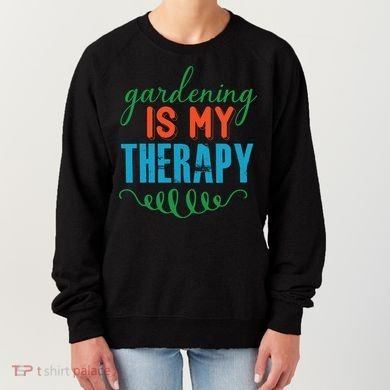Gardening Is My Therapy Women's Sweatshirt