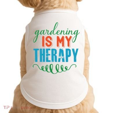 Gardening Is My Therapy Doggie Tank