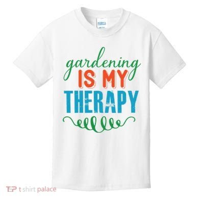 Gardening Is My Therapy Kids T-Shirt