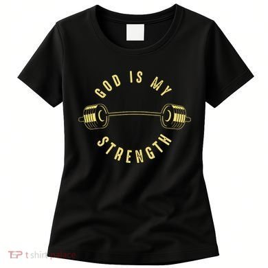 God Is My Strength Women's T-Shirt