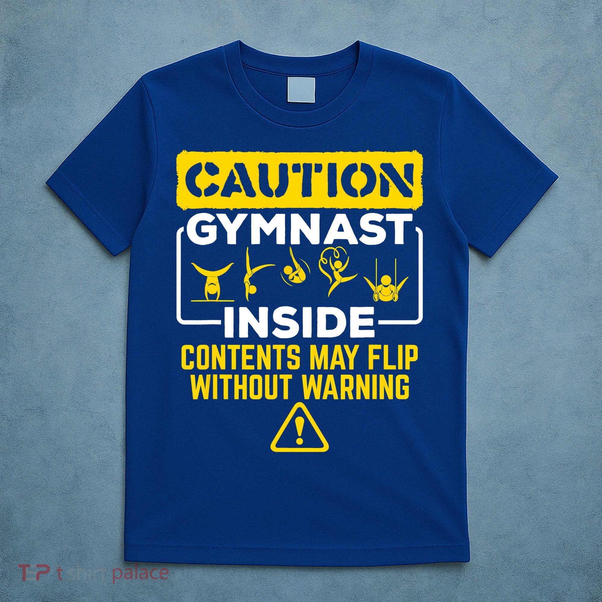 Gymnast Inside May Flip Without Warning Funny Gymnastics T-Shirt