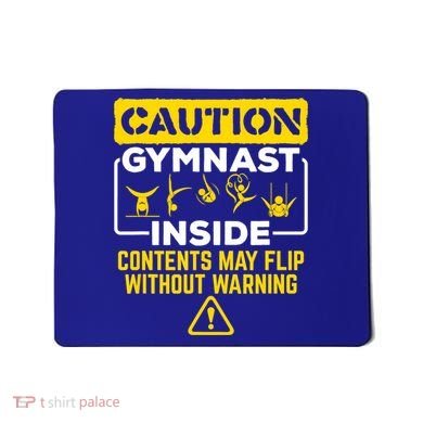 Gymnast Inside May Flip Without Warning Funny Gymnastics Mousepad