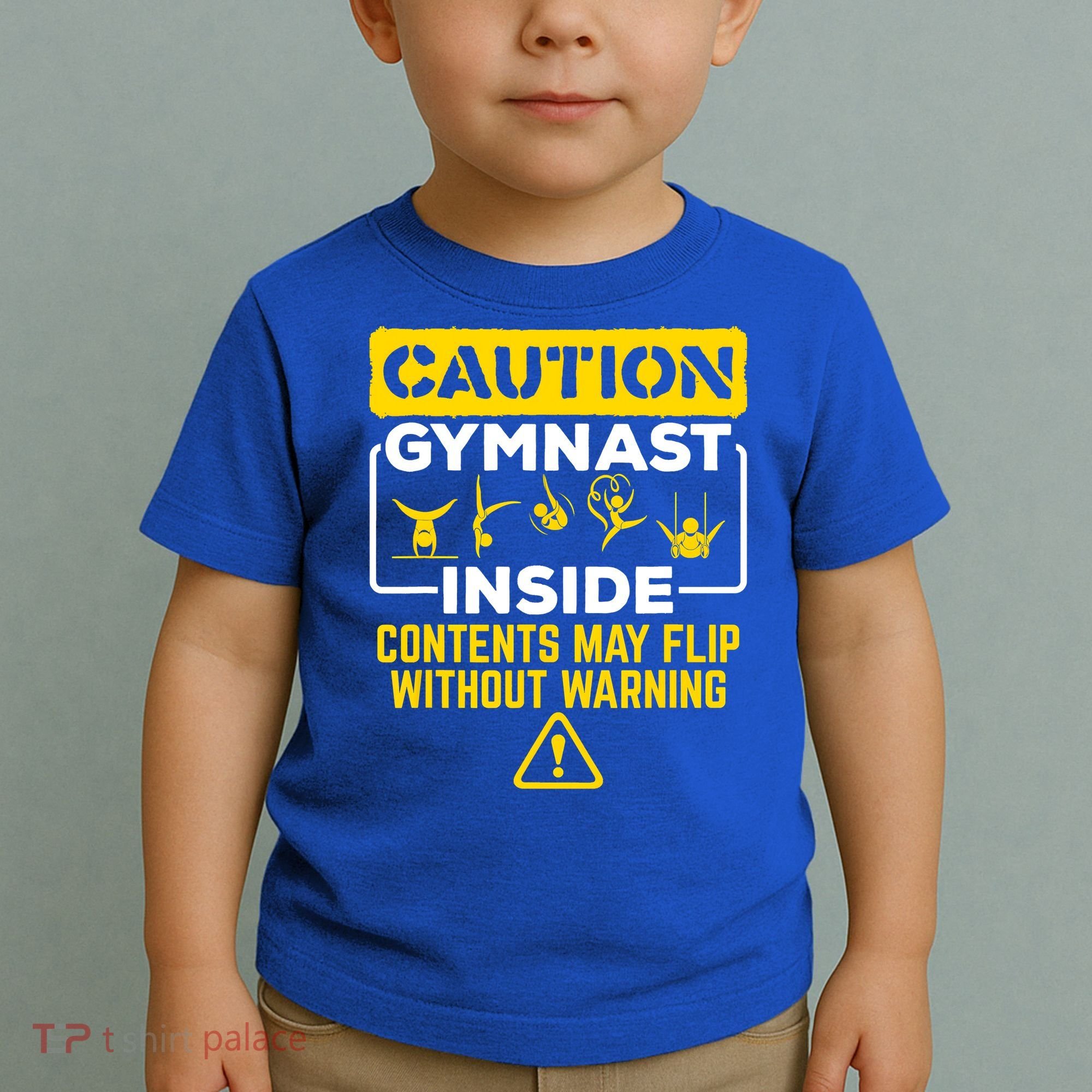 Gymnast Inside May Flip Without Warning Funny Gymnastics Toddler T-Shirt