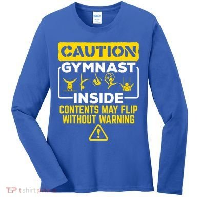 Gymnast Inside May Flip Without Warning Funny Gymnastics Women's Long Sleeve Shirt