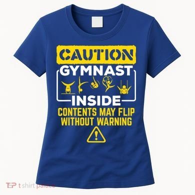 Gymnast Inside May Flip Without Warning Funny Gymnastics Women's T-Shirt