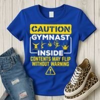 Gymnast Inside May Flip Without Warning Funny Gymnastics Women's T-Shirt thumb 3