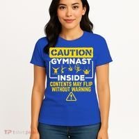 Gymnast Inside May Flip Without Warning Funny Gymnastics Women's T-Shirt thumb 4