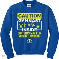 Gymnast Inside May Flip Without Warning Funny Gymnastics Kids Sweatshirt thumb 0