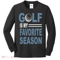 Golf Is My Favorite Season Gift For Dad Father's Day Kids Long Sleeve Shirt thumb 0