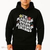 Groovy Im Madison Doing Madison Things Funny MotherS Day Hoodie thumb 2