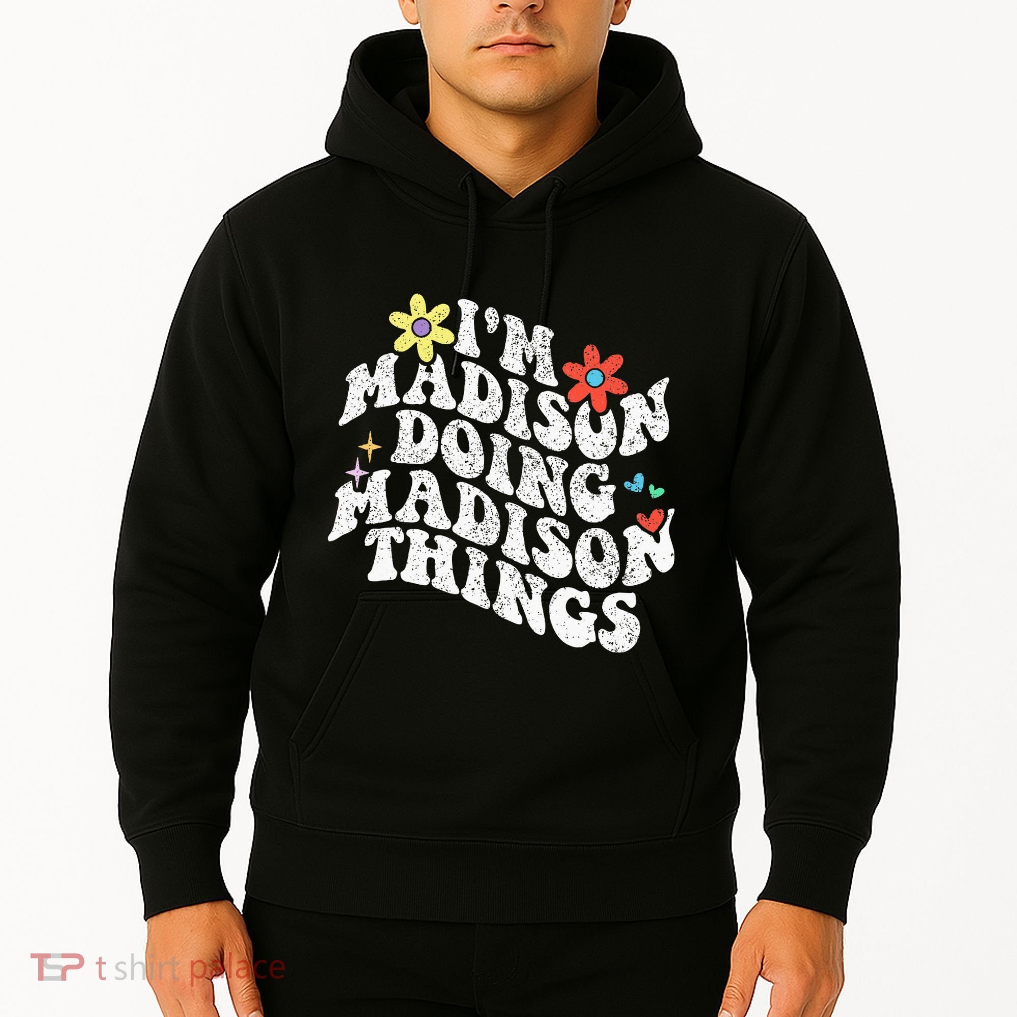 Groovy Im Madison Doing Madison Things Funny MotherS Day Hoodie