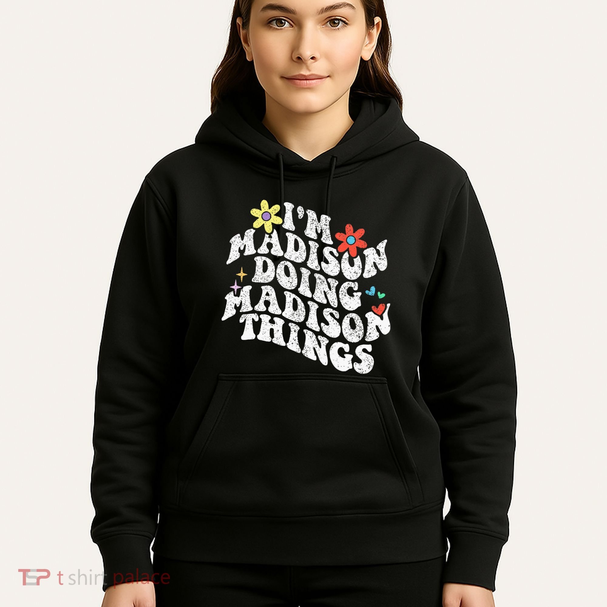Groovy Im Madison Doing Madison Things Funny MotherS Day Hoodie