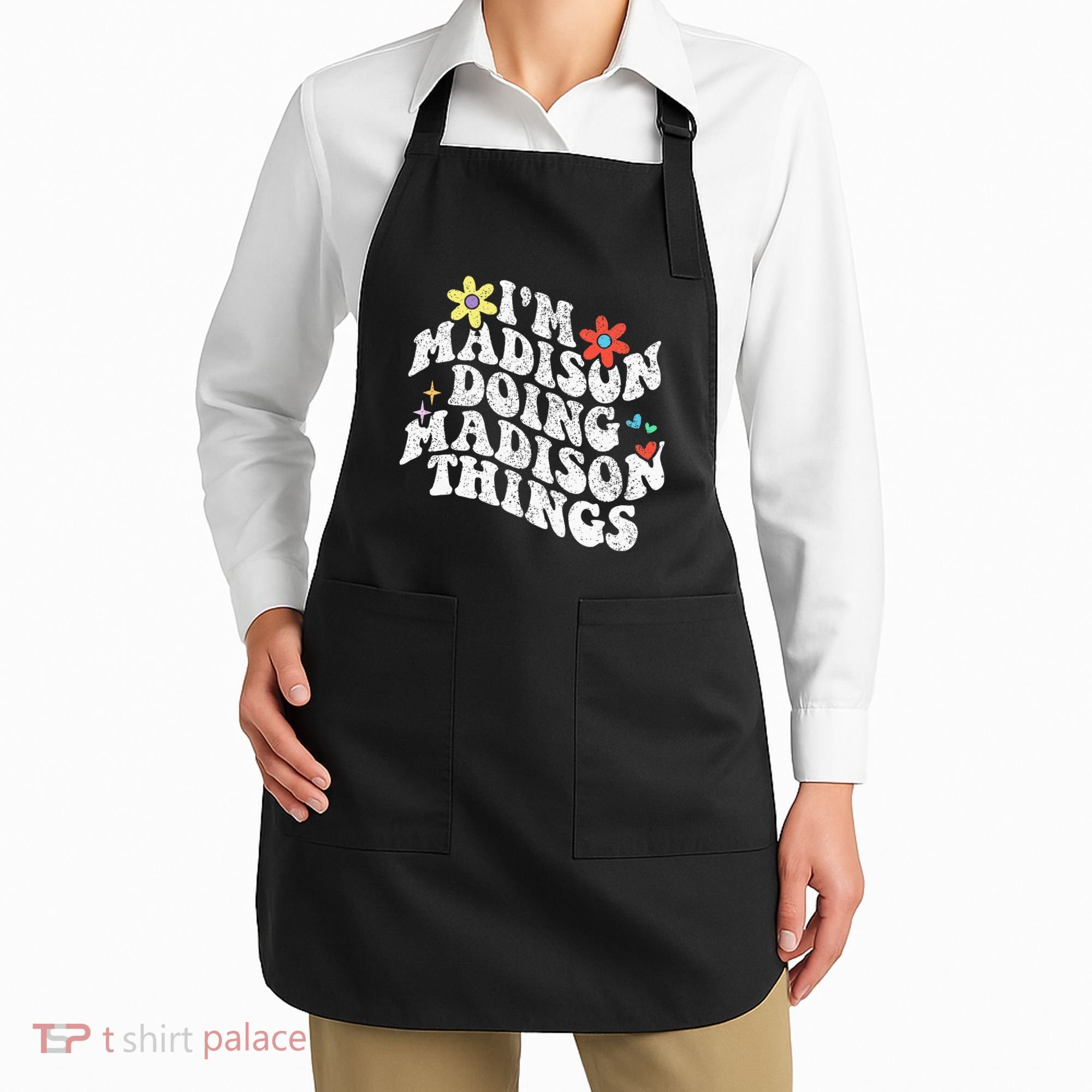 Groovy Im Madison Doing Madison Things Funny MotherS Day Apron