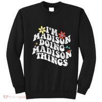 Groovy Im Madison Doing Madison Things Funny MotherS Day Sweatshirt thumb 0