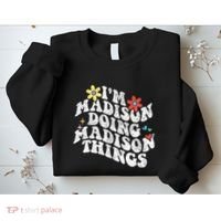 Groovy Im Madison Doing Madison Things Funny MotherS Day Sweatshirt thumb 2