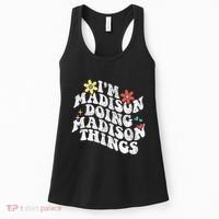 Groovy Im Madison Doing Madison Things Funny MotherS Day Women's Tank Top thumb 0