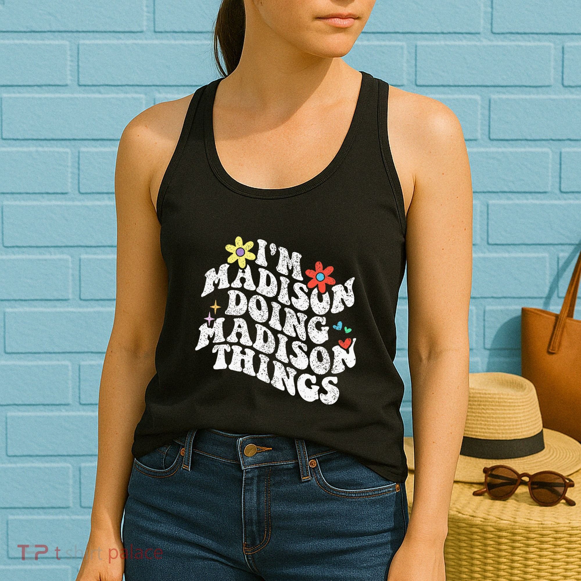 Groovy Im Madison Doing Madison Things Funny MotherS Day Women's Tank Top