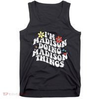Groovy Im Madison Doing Madison Things Funny MotherS Day Tank Top thumb 0