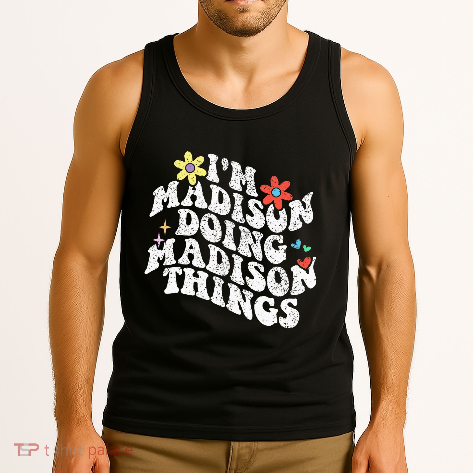 Groovy Im Madison Doing Madison Things Funny MotherS Day Tank Top